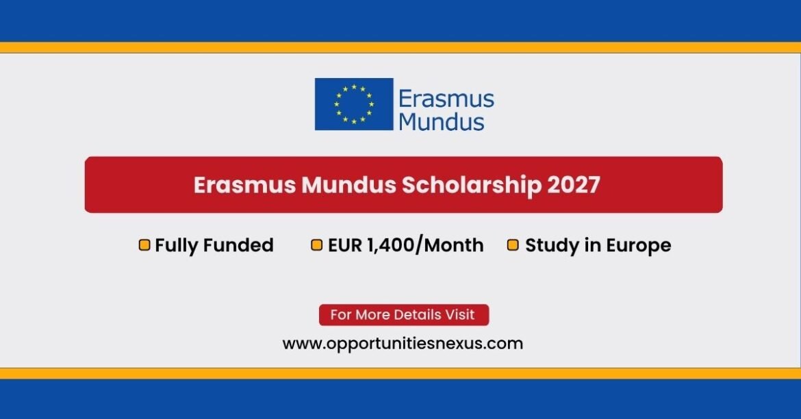 Erasmus Mundus Scholarship 2027 in Europe — fully funded joint Master's for students worldwide