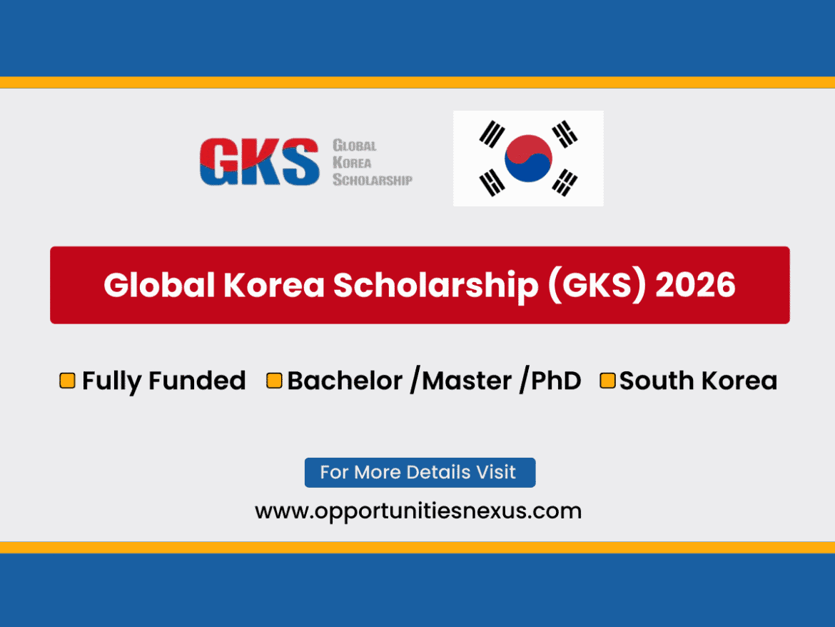 Global Korea Scholarship 2026 – Fully Funded Scholarship in South Korea for Bachelor, Master, and PhD students