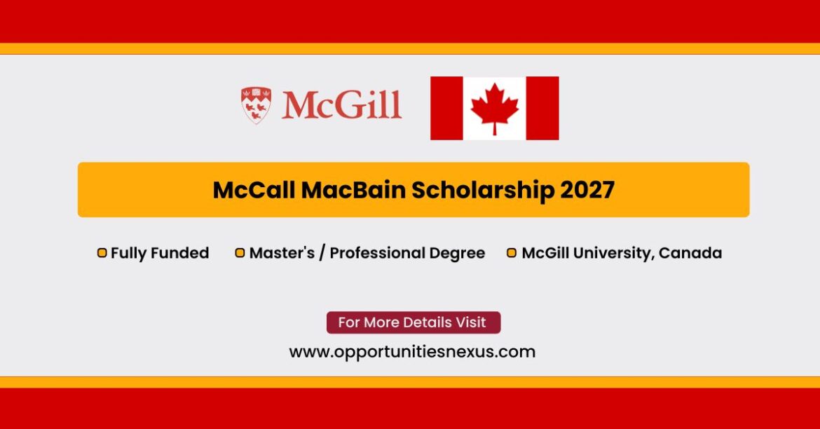 McCall MacBain Scholarship 2027 fully funded master's McGill University Montreal Canada CAD 2300 stipend international students leadership