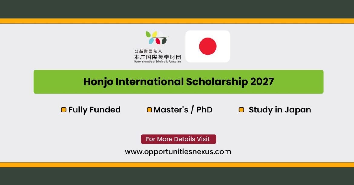 Honjo International Scholarship 2027 fully funded Japan private scholarship Master's PhD all nationalities 230000 yen monthly stipend no university nomination