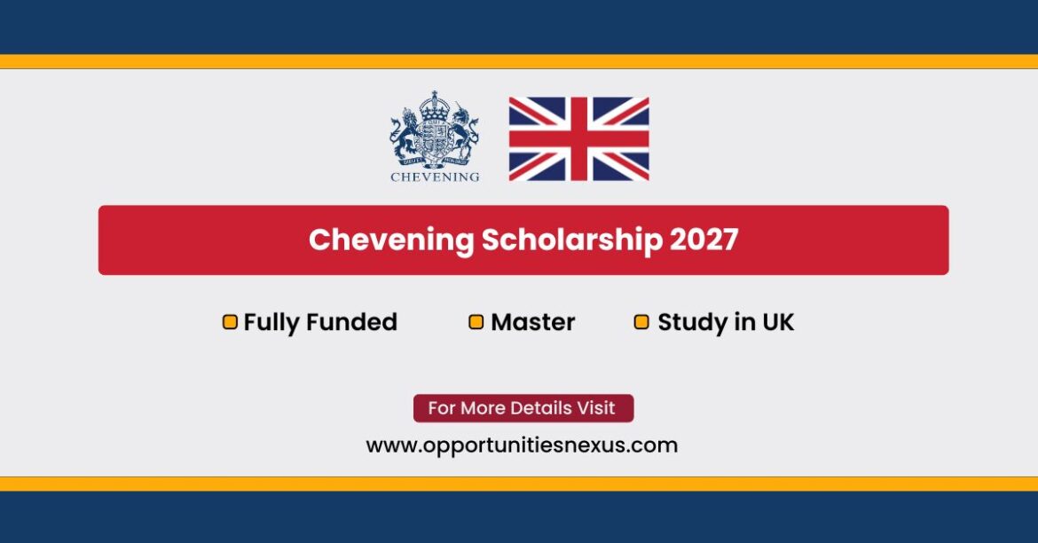 Chevening Scholarship 2027 fully funded UK government Master's scholarship FCDO emerging leaders worldwide applications open August 2026
