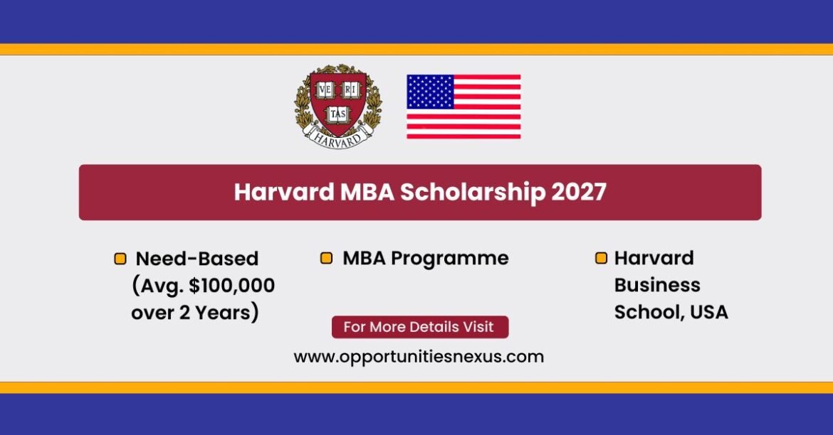 Harvard MBA Scholarship 2027 need-based financial aid Harvard Business School HBS Boston USA $100000 average award 50 percent students