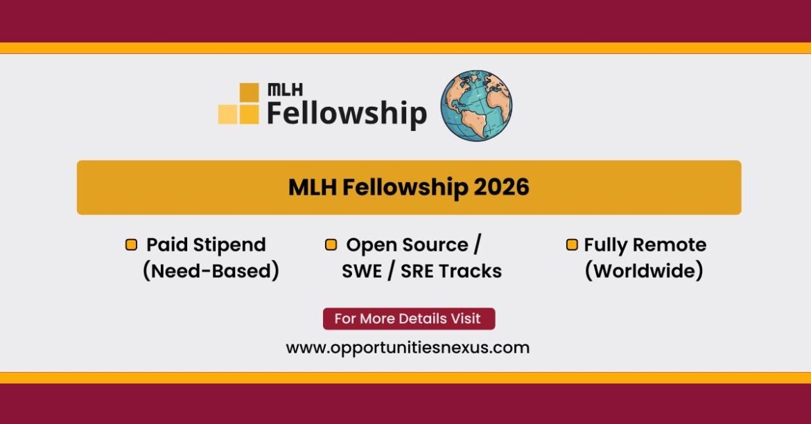 MLH Fellowship 2026 fully remote 12-week tech fellowship Major League Hacking open source software engineering SRE stipend worldwide