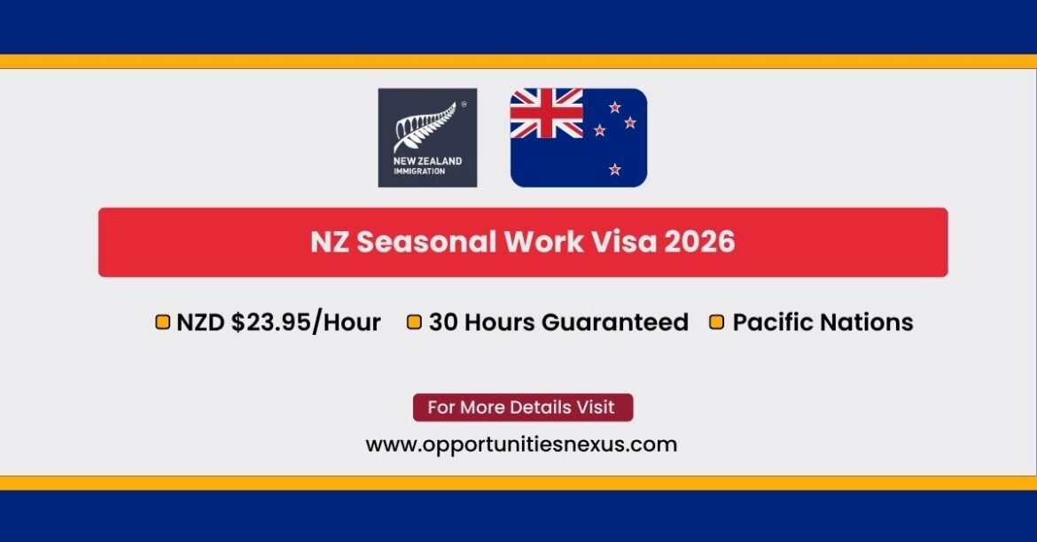New Zealand Seasonal Work Visa 2026 RSE Scheme — NZD $23.95 per hour horticulture jobs for Pacific workers