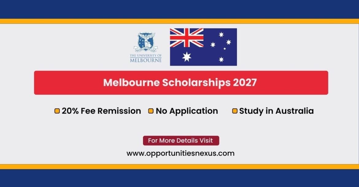 Melbourne International Scholarships 2027 at University of Melbourne Australia — 20% fee remission with no scholarship application required